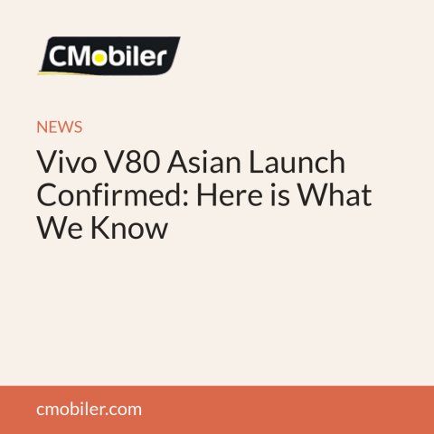 Vivo V80 Asian Launch Confirmed: Here is What We Know